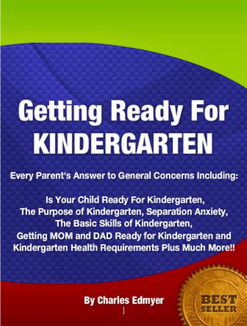 Cover of the book Getting Ready For KINDERGARTEN by Charles Edmyer, Clinton Gilkie