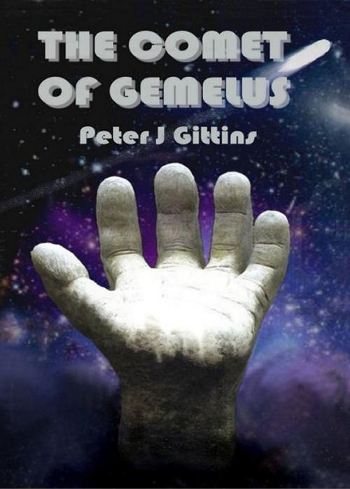 Cover of the book The Comet of Gemelus by Peter J Gittins, KandD
