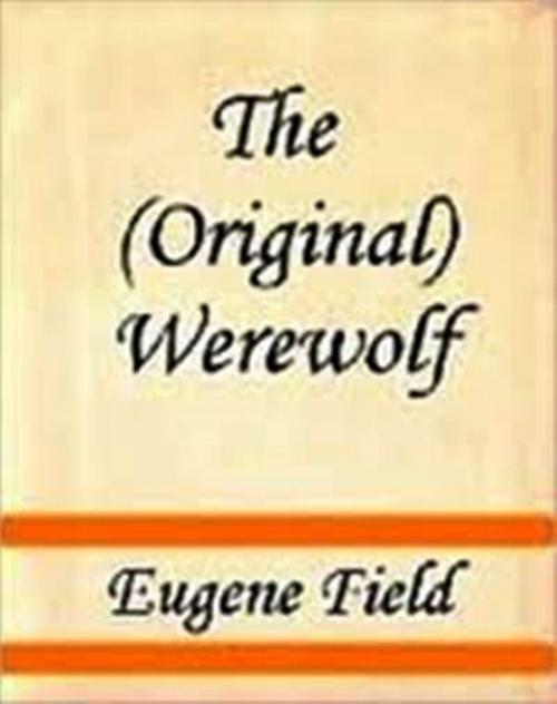 Cover of the book The Werewolf by Eugene Field, WDS Publishing