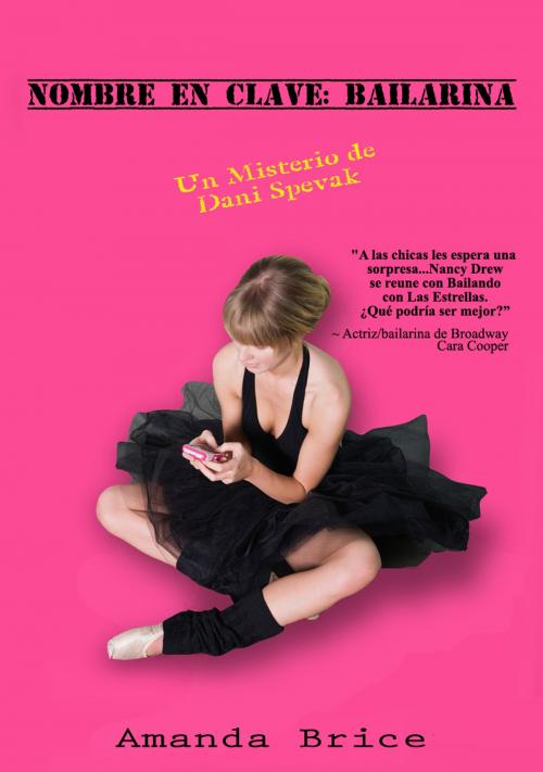 Cover of the book Nombre En Clave: Bailarina by Amanda Brice, Mónica Ocaña (Translator), Suasponte Press