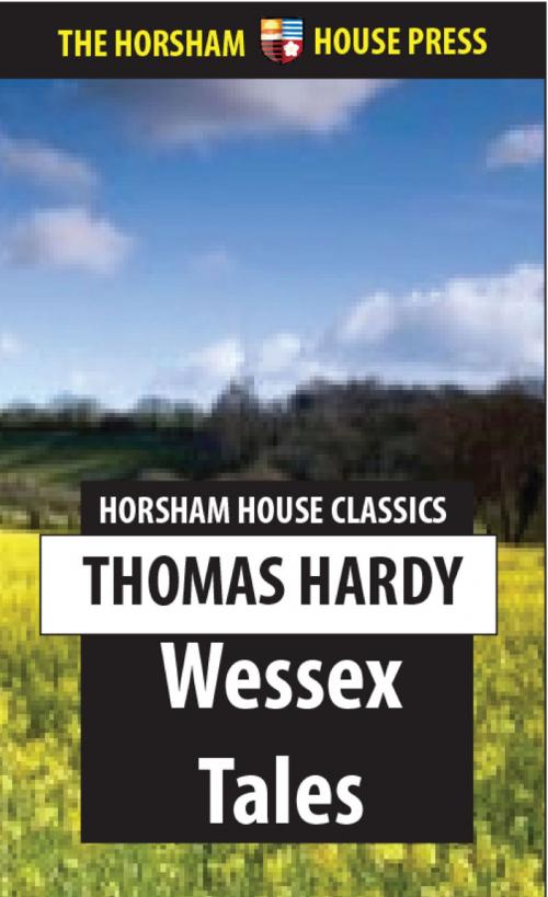 Cover of the book Wessex Tales by Thomas Hardy, The Horsham House Press