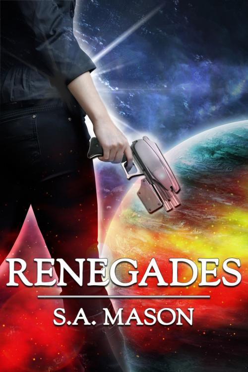 Cover of the book Renegades by S.A. Mason, S.A. Mason