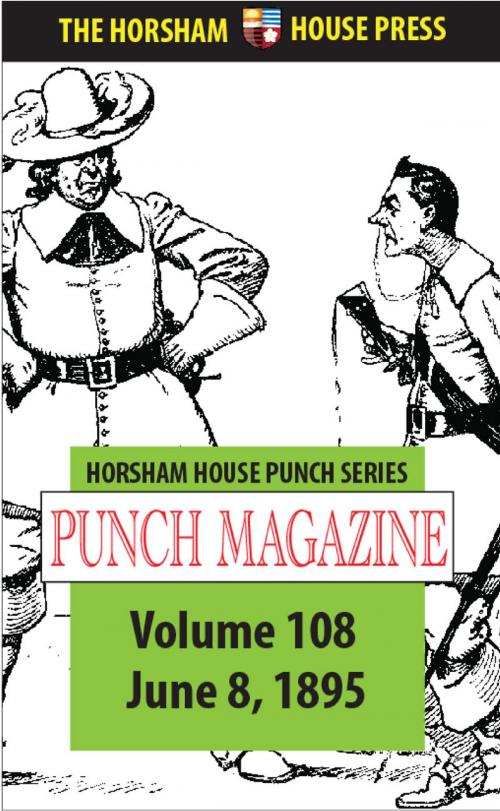 Cover of the book Punch Magazine, Volume 108, June 8 1895 by Punch Magazine, Sir Francis Bernand (editor), The Horsham House Press