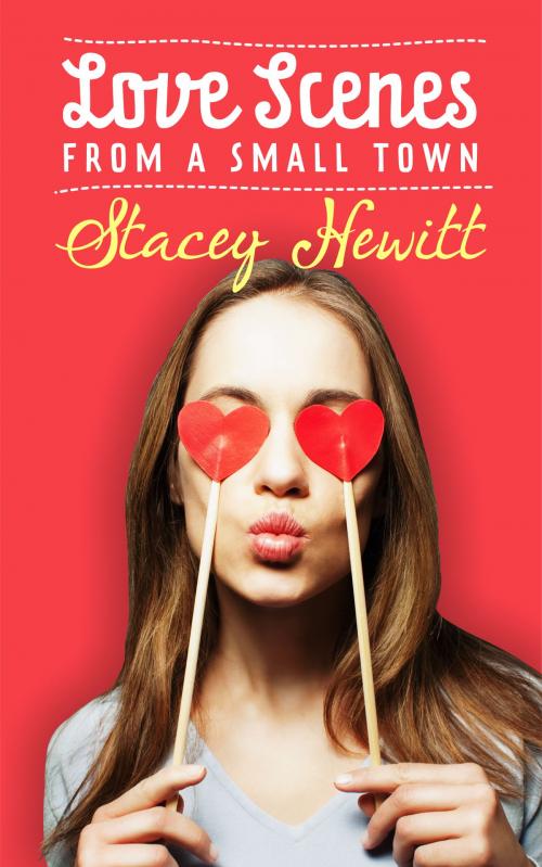 Cover of the book Love Scenes from a Small Town by Stacey Hewitt, SJ Publishing