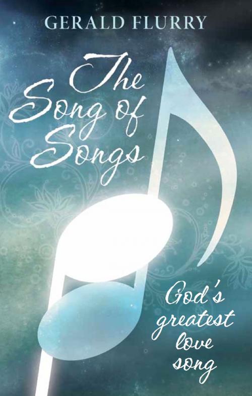 Cover of the book The Song Of Songs by Gerald Flurry, Philadelphia Church of God, Philadelphia Church of God