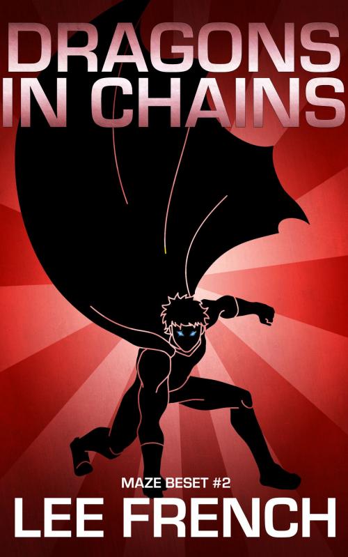 Cover of the book Dragons In Chains by Lee French, Lee French