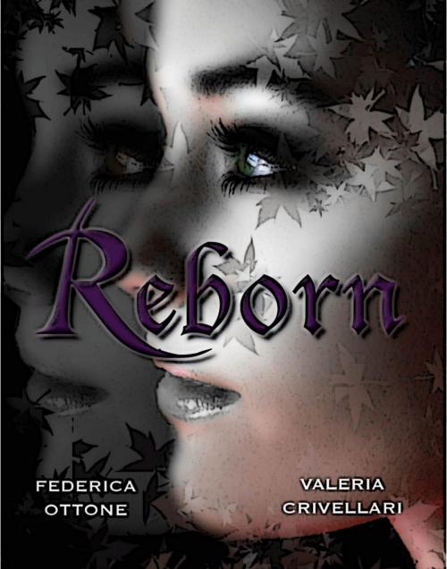 Cover of the book Reborn by Federica Ottone, Valeria Crivellari, selfpublishing