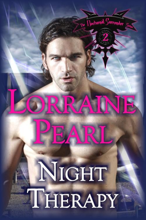 Cover of the book Night Therapy by Lorraine Pearl, Dawn Lorraine "Pearl" Wilhelm