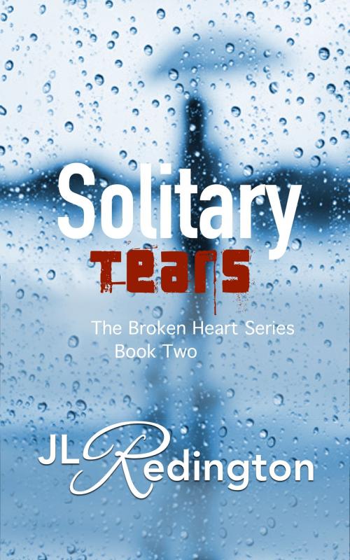 Cover of the book Solitary Tears by JL Redington, JL Redington