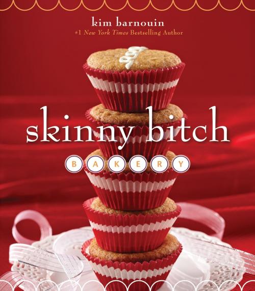 Cover of the book Skinny Bitch Bakery by Kim Barnouin, HarperOne