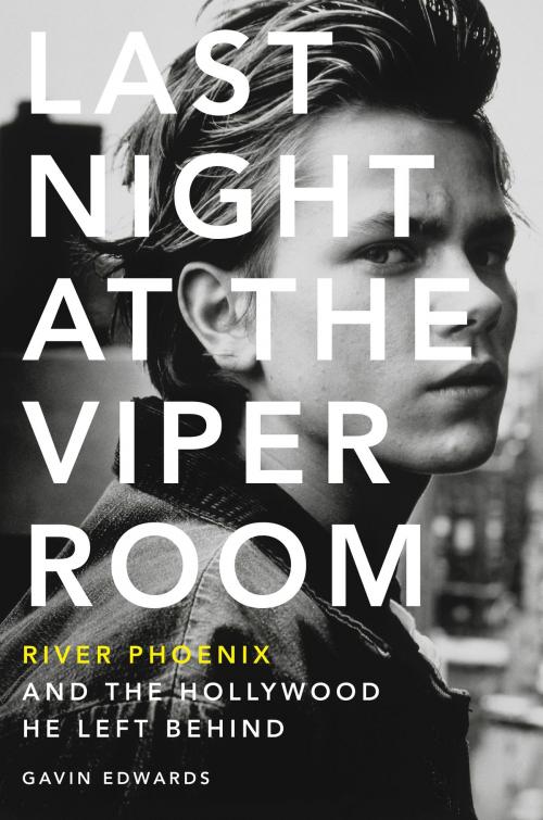 Cover of the book Last Night at the Viper Room by Gavin Edwards, It Books