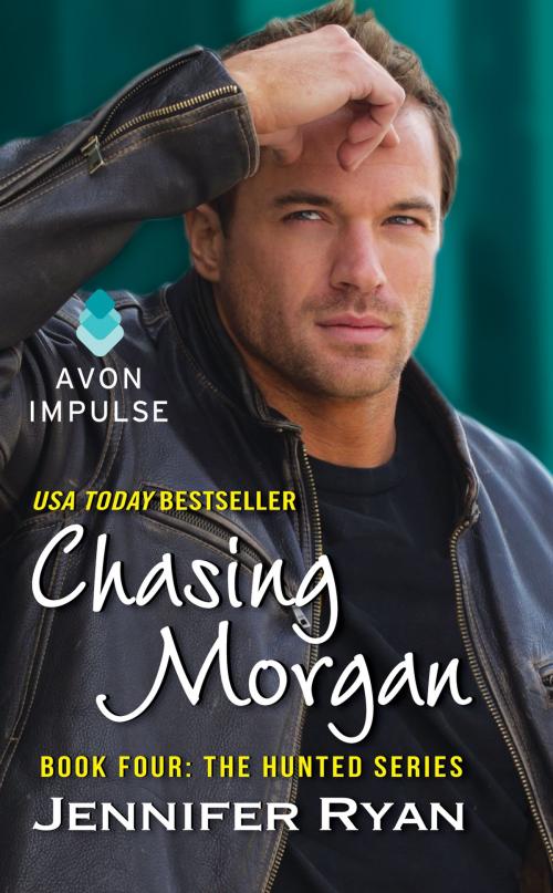 Cover of the book Chasing Morgan by Jennifer Ryan, Avon Impulse