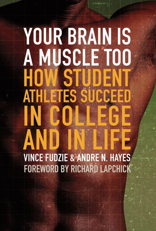 Cover of the book Your Brain Is a Muscle Too by Andre Hayes, Vince Fudzie, Amistad