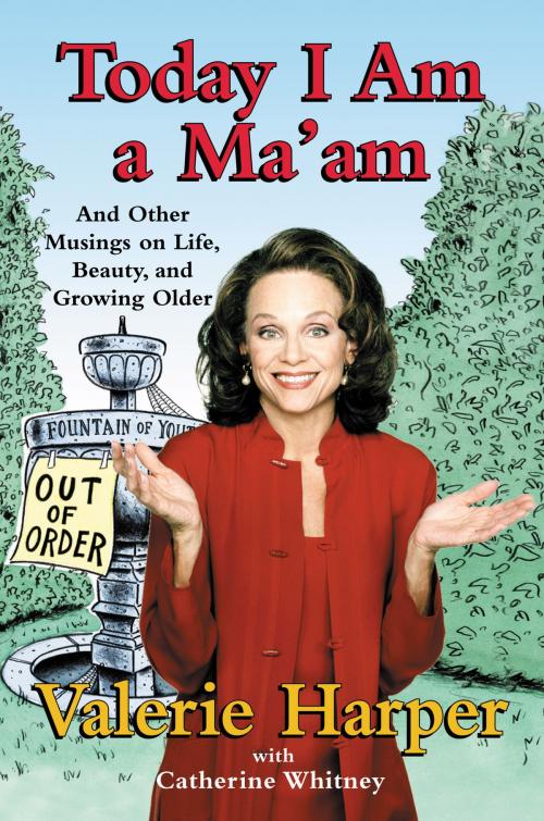 Cover of the book Today I Am a Ma'am by Valerie Harper, Catherine Whitney, Dey Street Books