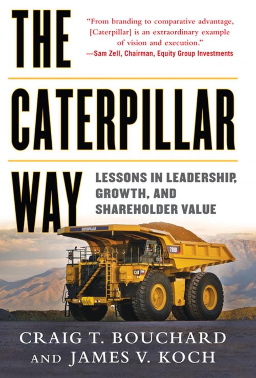 Cover of the book The Caterpillar Way: Lessons in Leadership, Growth, and Shareholder Value by Craig Bouchard, James Koch, McGraw-Hill Education
