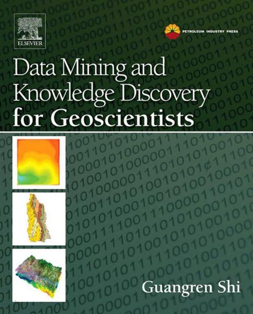 Cover of the book Data Mining and Knowledge Discovery for Geoscientists by Guangren Shi, Elsevier Science