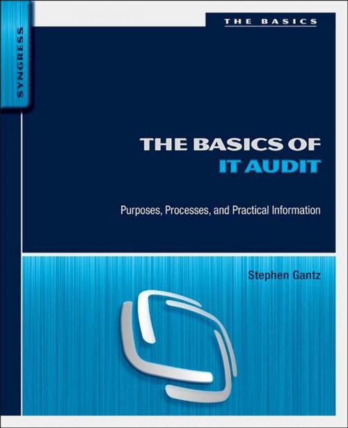Cover of the book The Basics of IT Audit by Stephen D. Gantz, Elsevier Science
