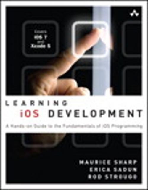 Cover of the book Learning iOS Development by Maurice Sharp, Erica Sadun, Rod Strougo, Pearson Education