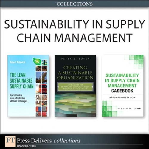 Cover of the book Sustainability in Supply Chain Management (Collection) by Peter A. Soyka, Robert Palevich, Steven M. Leon, Pearson Education