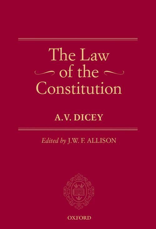 Cover of the book The Law of the Constitution by A.V. Dicey, OUP Oxford
