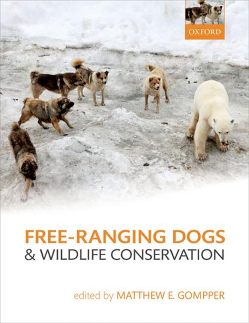 Cover of the book Free-Ranging Dogs and Wildlife Conservation by , OUP Oxford
