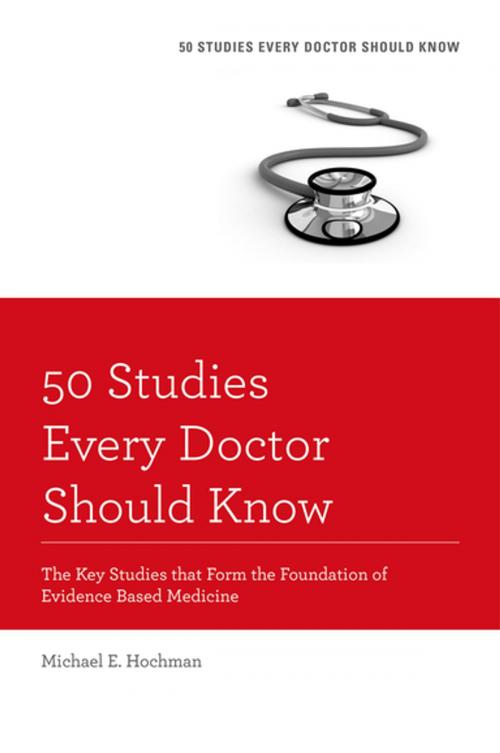 Cover of the book 50 Studies Every Doctor Should Know by Michael E. Hochman, Oxford University Press