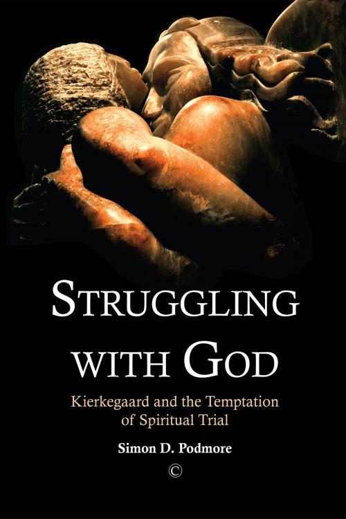 Cover of the book Struggling with God by Podmore, Simon D., James Clarke & Co