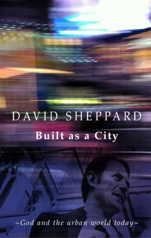 Cover of the book Built as a City by David Sheppard, Darton, Longman & Todd LTD