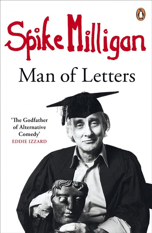 Cover of the book Spike Milligan: Man of Letters by Spike Milligan, Penguin Books Ltd