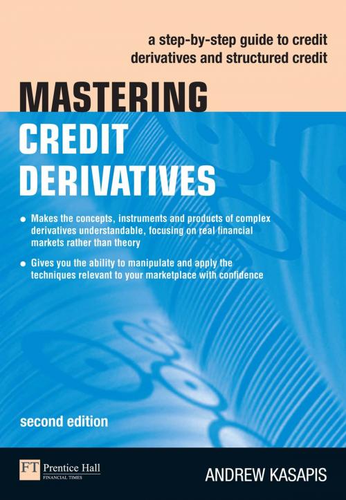 Cover of the book Mastering Credit Derivatives by Andrew Kasapis, Pearson Education Limited