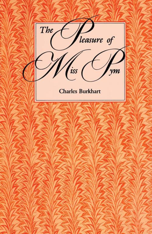 Cover of the book The Pleasure of Miss Pym by Charles Burkhart, University of Texas Press