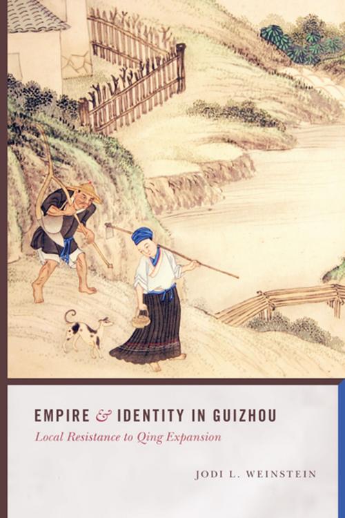 Cover of the book Empire and Identity in Guizhou by Jodi L. Weinstein, University of Washington Press