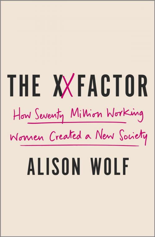 Cover of the book The XX Factor by Alison Wolf, Crown/Archetype