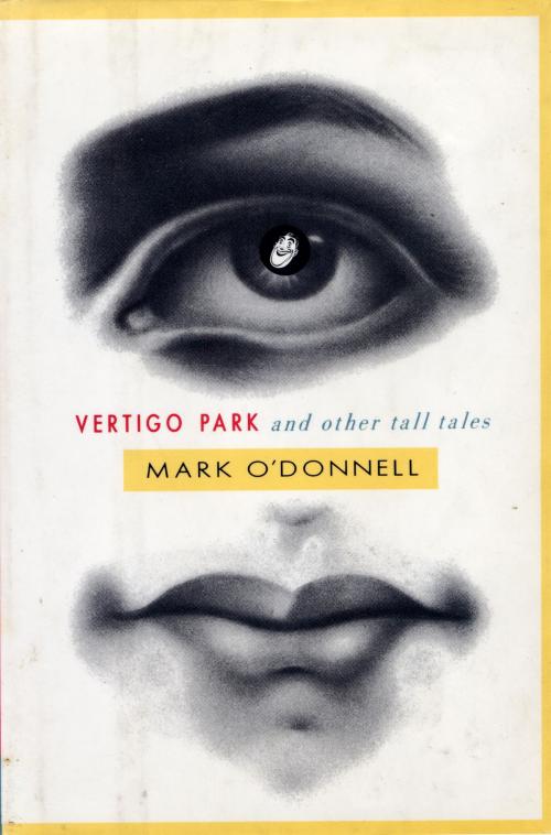 Cover of the book Vertigo Park And Other Tall Tales by Mark O'Donnell, Knopf Doubleday Publishing Group