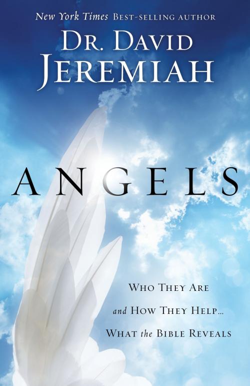 Cover of the book Angels by Dr. David Jeremiah, The Crown Publishing Group