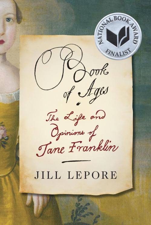 Cover of the book Book of Ages by Jill Lepore, Knopf Doubleday Publishing Group