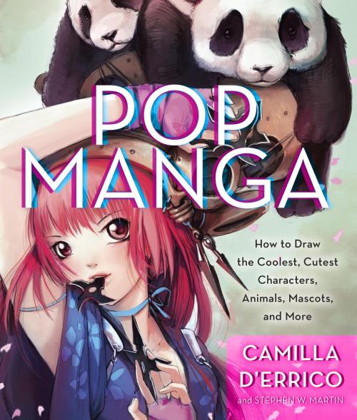 Cover of the book Pop Manga by Stephen W. Martin, Camilla d'Errico, Potter/Ten Speed/Harmony/Rodale