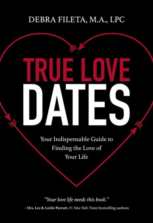 Cover of the book True Love Dates by Debra K. Fileta, Zondervan