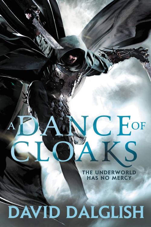 Cover of the book A Dance of Cloaks by David Dalglish, Orbit