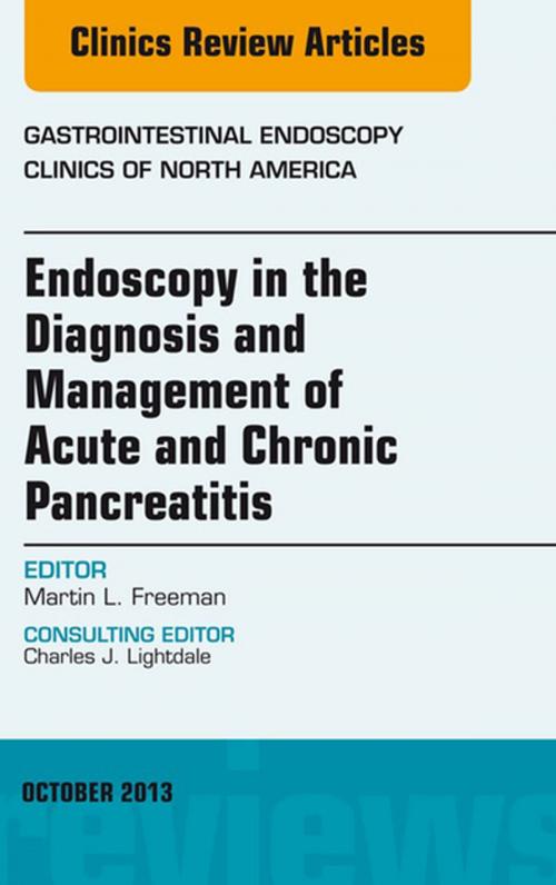 Cover of the book Endoscopy in the Diagnosis and Management of Acute and Chronic Pancreatitis, An Issue of Gastrointestinal Endoscopy Clinics, E-Book by Martin L Freeman, MD, Elsevier Health Sciences