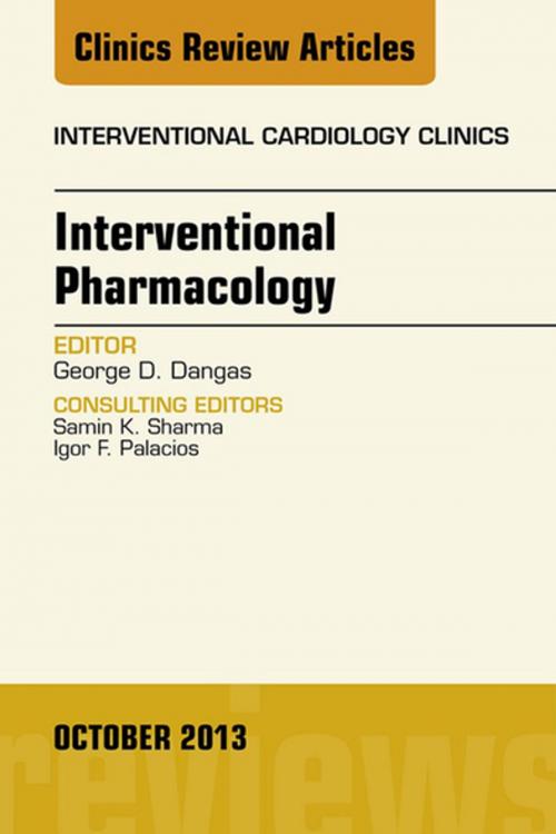Cover of the book Interventional Pharmacology, An issue of Interventional Cardiology Clinics, E-Book by George D. Dangas, MD, Elsevier Health Sciences