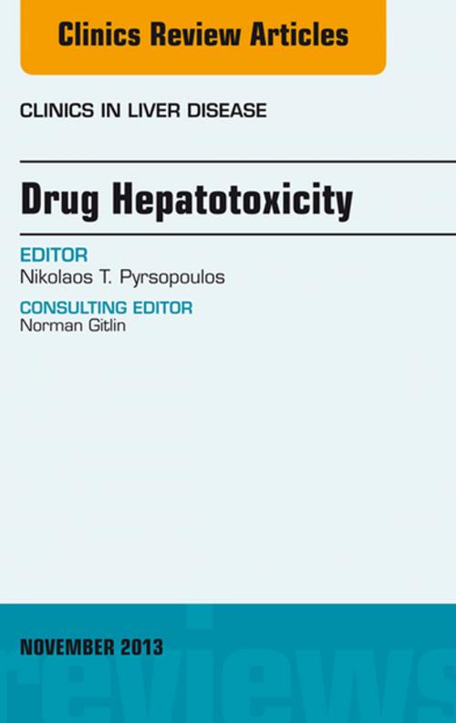 Cover of the book Drug Hepatotoxicity, An Issue of Clinics in Liver Disease, E-Book by Nicholaos Pyrsopoulos, MD, Elsevier Health Sciences