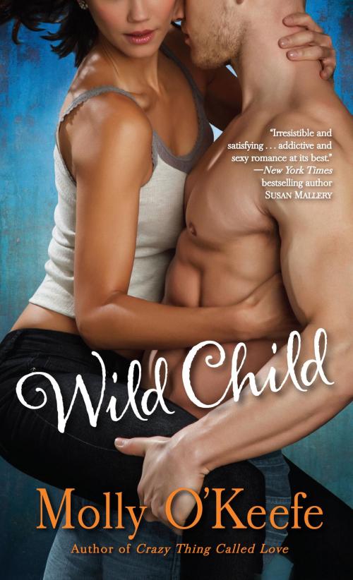 Cover of the book Wild Child by Molly O'Keefe, Random House Publishing Group
