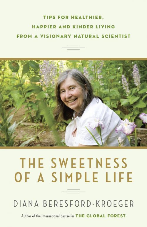 Cover of the book The Sweetness of a Simple Life by Diana Beresford-Kroeger, Random House of Canada