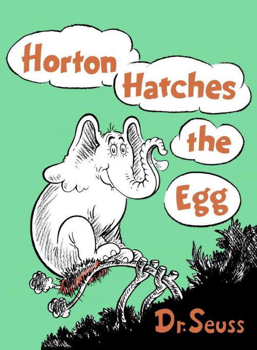 Cover of the book Horton Hatches the Egg by Dr. Seuss, Random House Children's Books
