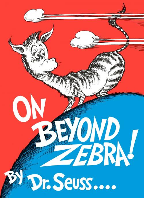 Cover of the book On Beyond Zebra! by Dr. Seuss, Random House Children's Books