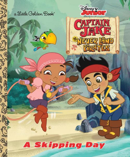 Cover of the book A Skipping Day (Disney Junior: Jake and the Neverland Pirates) by Andrea Posner-Sanchez, Random House Children's Books