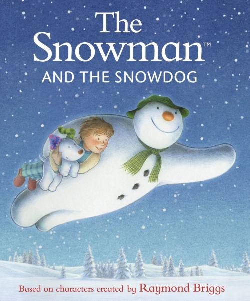 Cover of the book The Snowman and the Snowdog by Raymond Briggs, Random House Children's Books