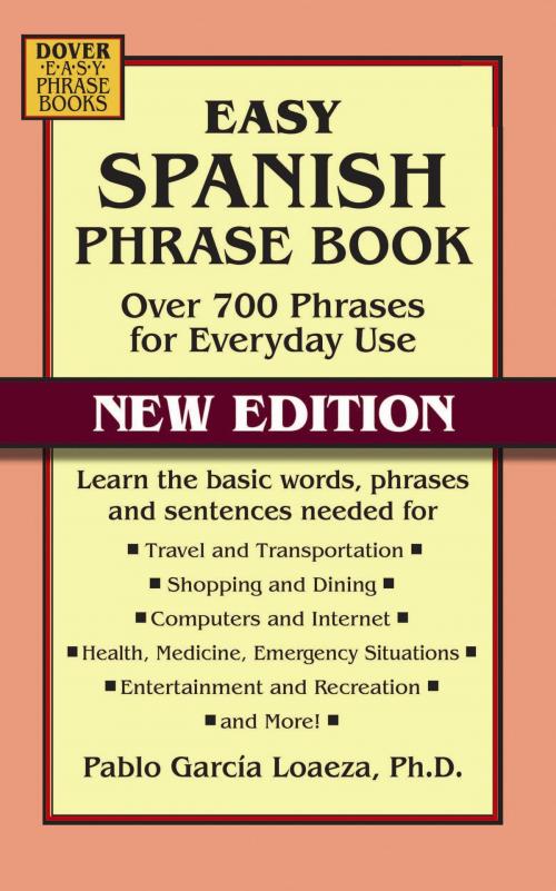 Cover of the book Easy Spanish Phrase Book NEW EDITION by Dr. Pablo Garcia Loaeza, Dover Publications