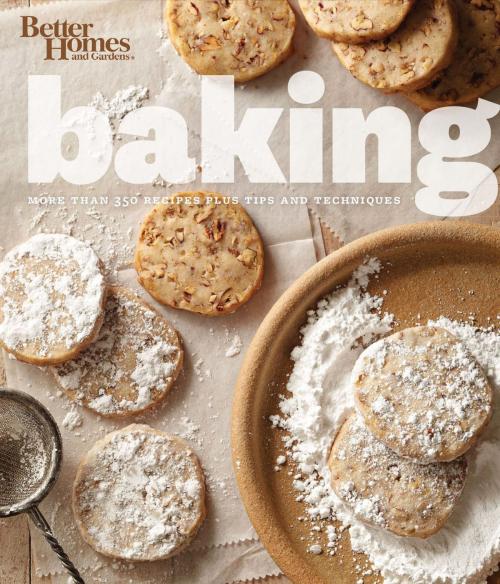 Cover of the book Better Homes and Gardens Baking by Better Homes and Gardens, HMH Books